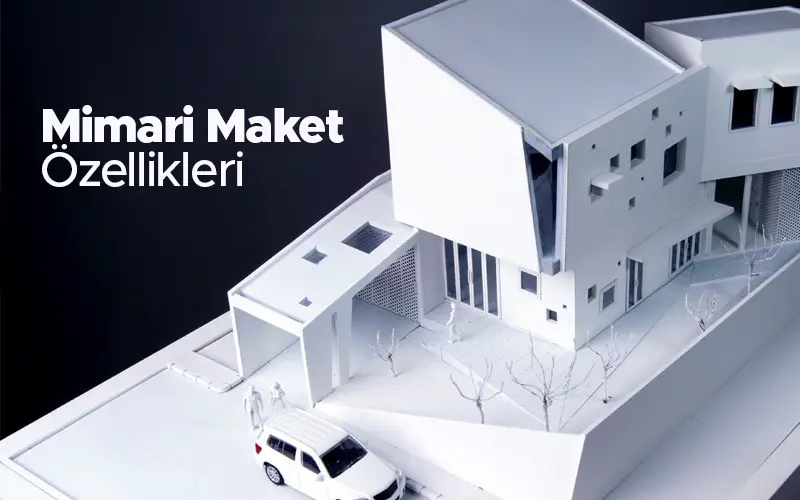 Mimari Maket Örnekleri